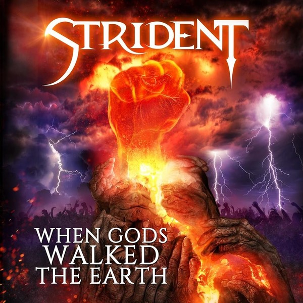 Strident - When Gods Walked The Earth (2016)