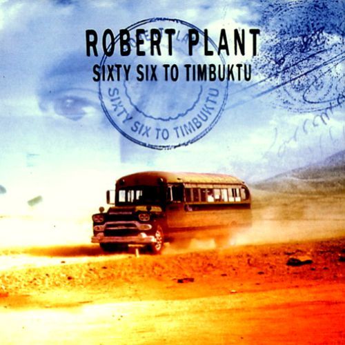 Robert Plant  - Sixty Six to Timbuktu - (2003)