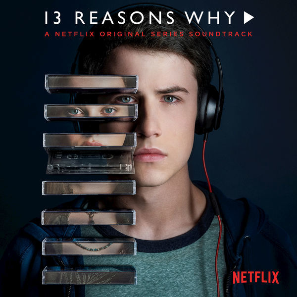 VA - 13 причин, почему | 13 Reasons Why (2017) Original Series Soundtrack