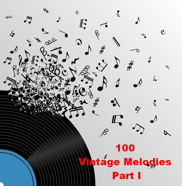 100 Vintage Melodies. Non Stop Part I (2018) MP3